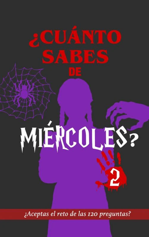 ¿Cuánto sabes de Miércoles? 2 – Regala Libros – boek cover