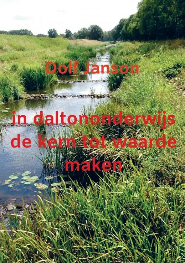in daltononderwijs de kern tot waarde maken – Dolf Janson – boek cover