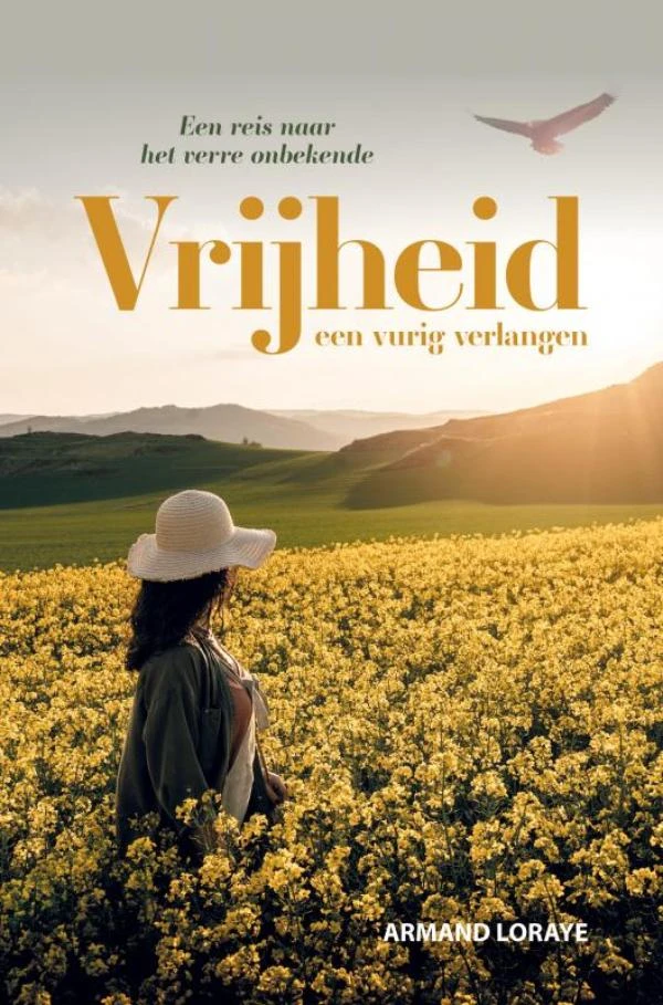 VRIJHEID Een vurig verlangen – Armand Loraye – boek cover