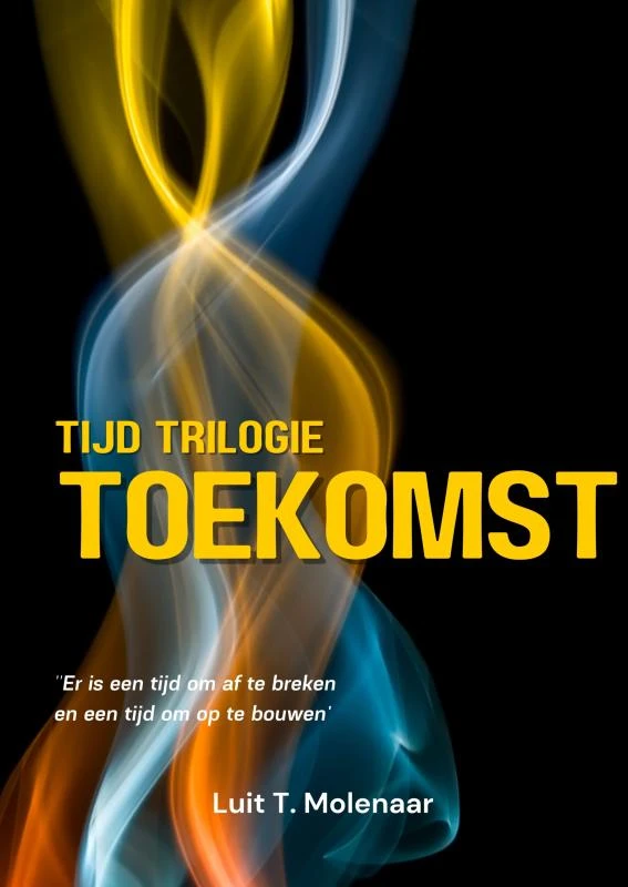 tijd trilogie TOEKOMST – Luit T. Molenaar – boek cover