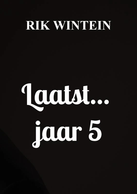 Laatst... jaar 5 – Rik Wintein – boek cover