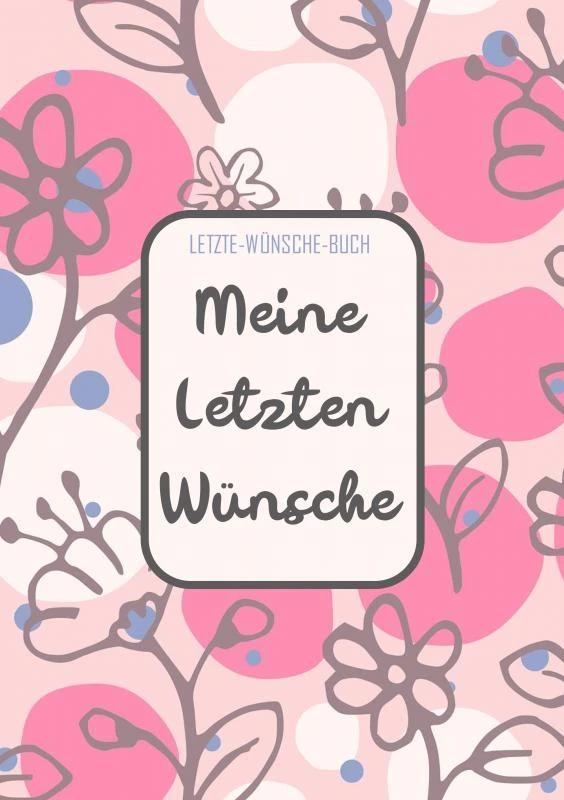Letzte-Wünsche-Buch - Meine Letzten Wünsche – Letzte - Wünsche-Bücher – boek cover