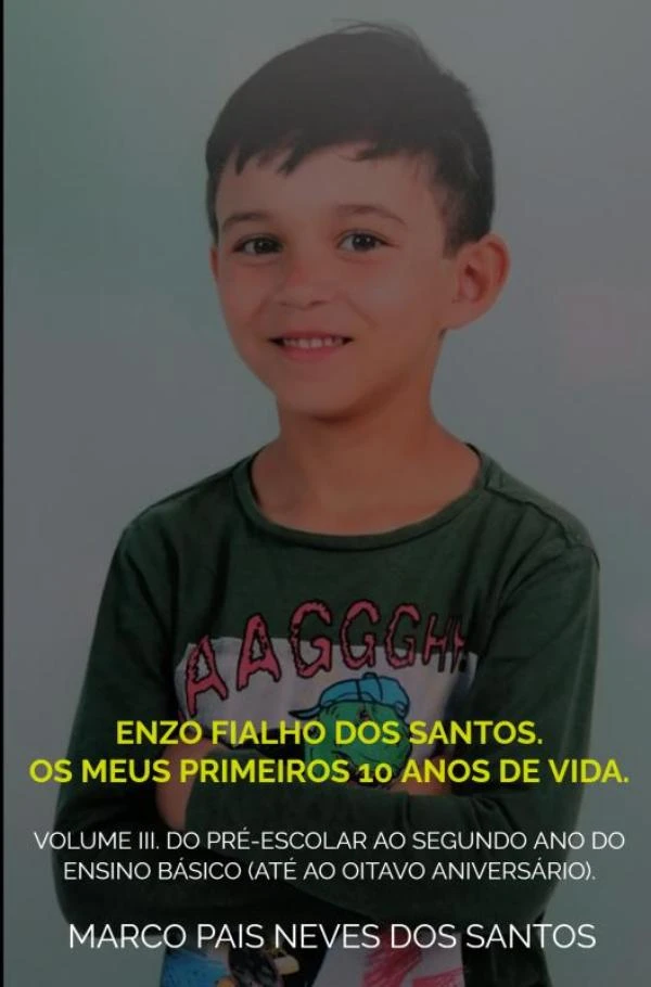 Enzo Fialho dos Santos. Os meus primeiros 10 anos de vida. – Marco Pais Neves dos Santos – boek cover