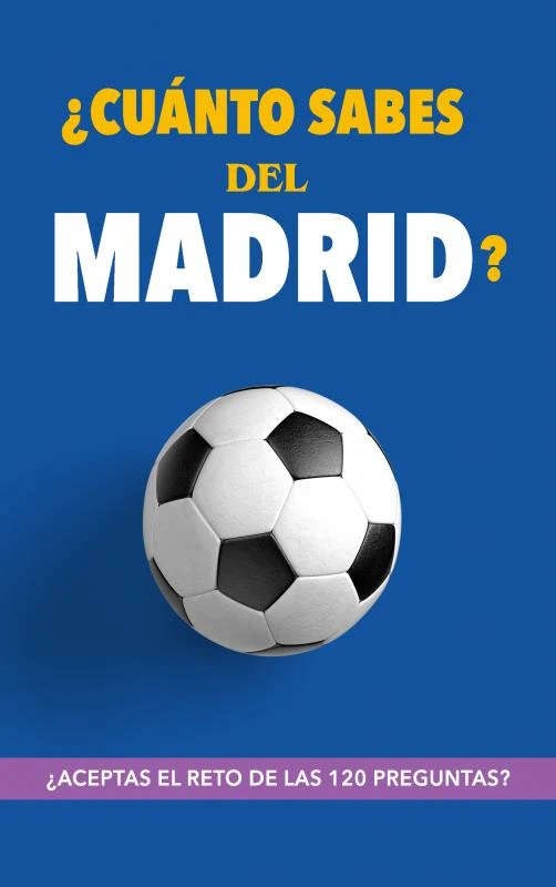 ¿Cuánto sabes del Madrid? – Regala Libros – boek cover