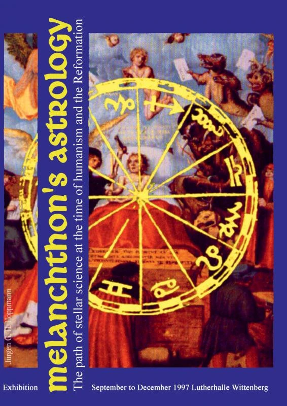 Melanchthon¿s Astrology. Celestial Science at the time of Humanism and Reformation – Jürgen G. H. Hoppmann – boek cover