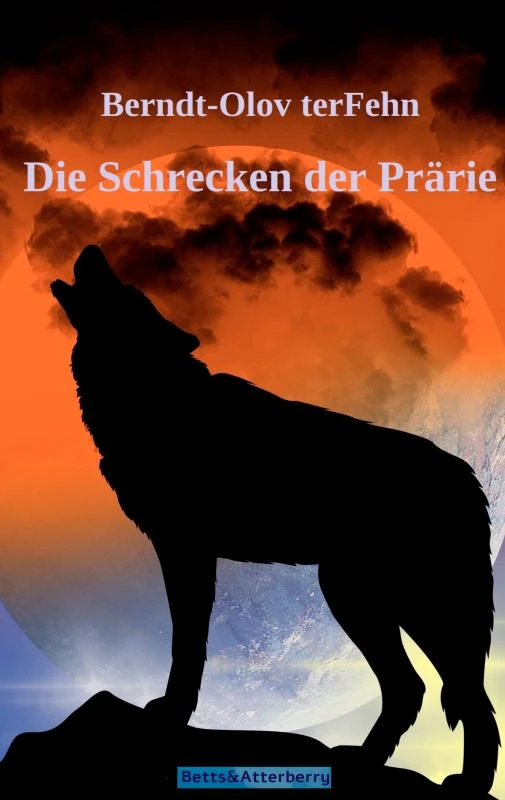 Die Schrecken der Prärie – Bernt-Olov terFehn – boek cover