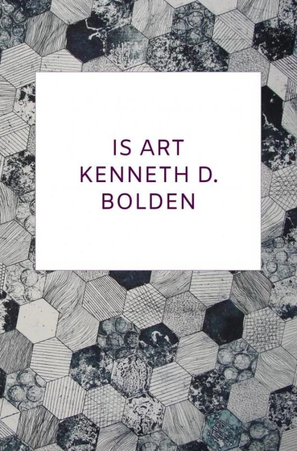 Is Art Kenneth D. Bolden – Kenneth D. Bolden – boek cover