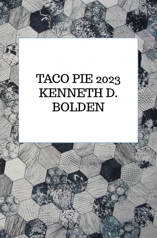 Taco Pie 2023 Kenneth D. Bolden – Kenneth D. Bolden – boek cover