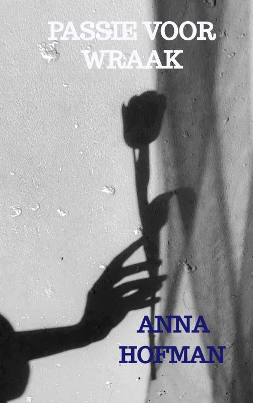 Passie voor Wraak – Anna Hofman – boek cover