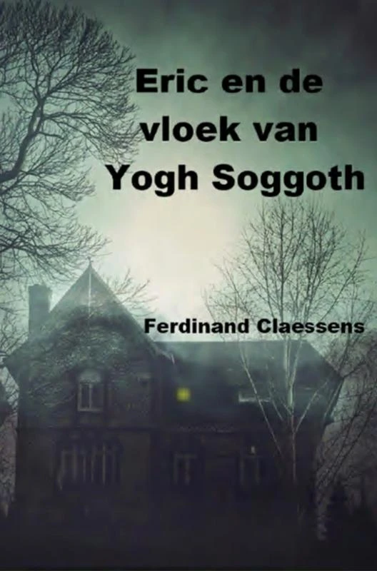 Eric en de vloek van Yog Soggoth – Ferdinand Claessens – boek cover