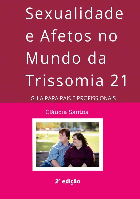 Sexualidade e Afetos no Mundo da Trissomia 21 – Cláudia Santos – boek cover