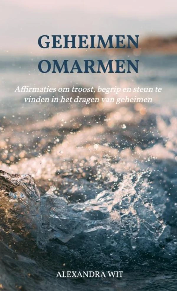 Geheimen Omarmen – Alexandra Wit – boek cover