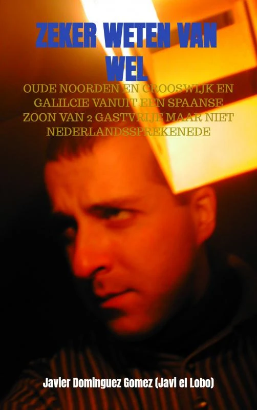 Zeker weten van wel – Javier Dominguez Gomez – boek cover