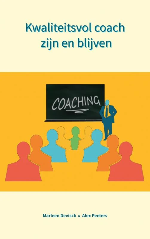 Kwaliteitsvol coach zijn en blijven – Alex Peeters & Marleen Devisch – boek cover