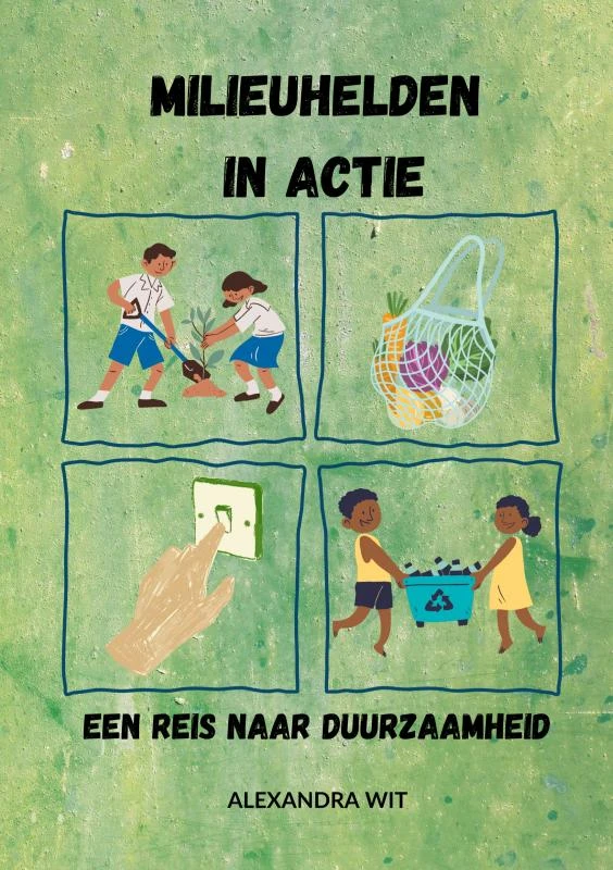 Milieuhelden in Actie – Alexandra Wit – boek cover