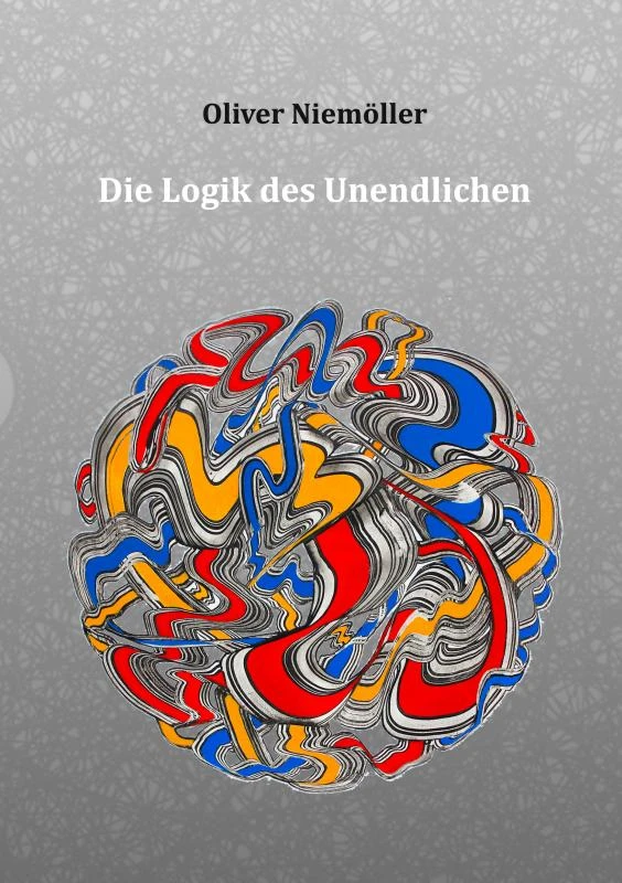 Die Logik des Unendlichen – Oliver Niemöller – boek cover