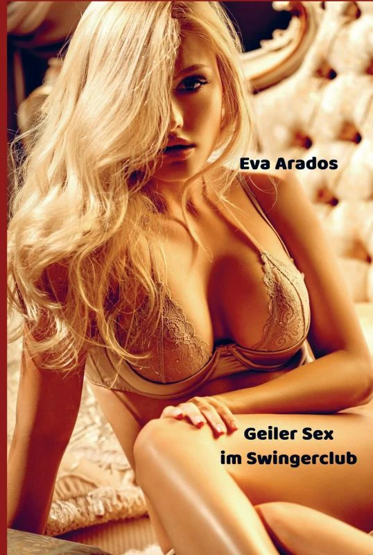 Geiler Sex im Swingerclub – Eva Arados – boek cover