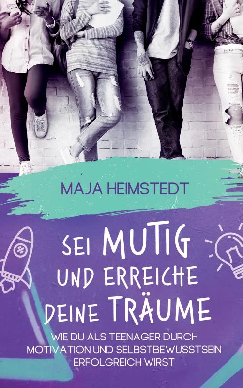 Sei mutig und erreiche deine Träume – Maja Heimstedt – boek cover