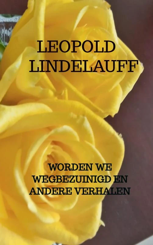 Worden we wegbezuinigd en andere verhalen – Leopold Lindelauff – boek cover