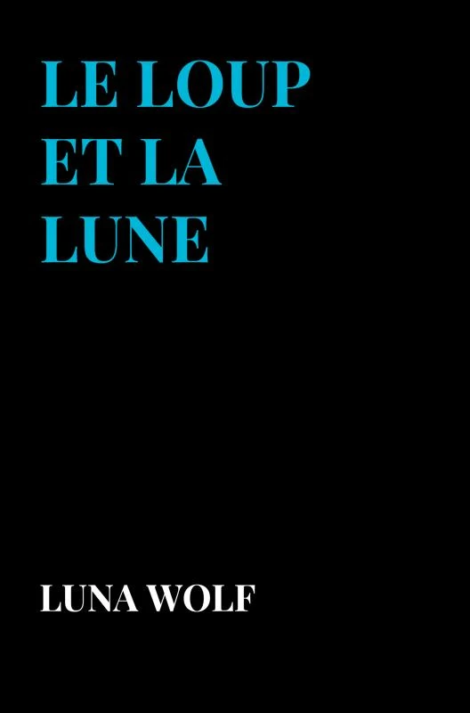 le loup et la lune – LUNA WOLF – boek cover