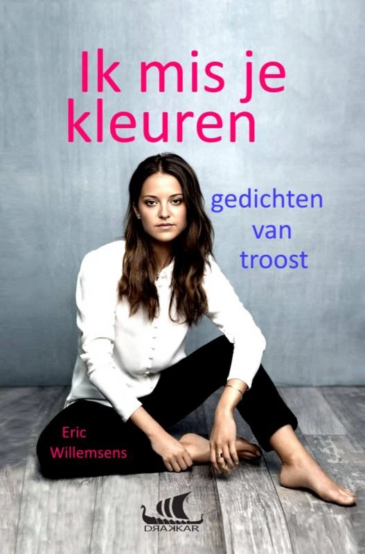 Ik mis je kleuren ā Eric Willemsens ā boek cover