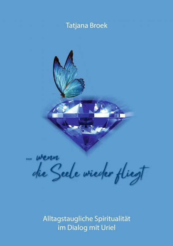 ... wenn die Seele wieder fliegt – Tatjana Broek – boek cover