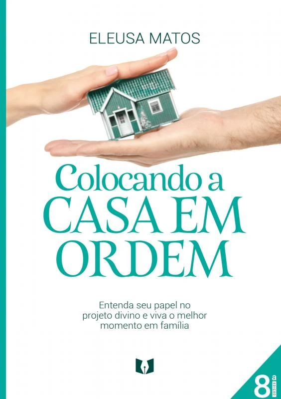 Colocando a casa em ordem – Eleusa Matos – boek cover