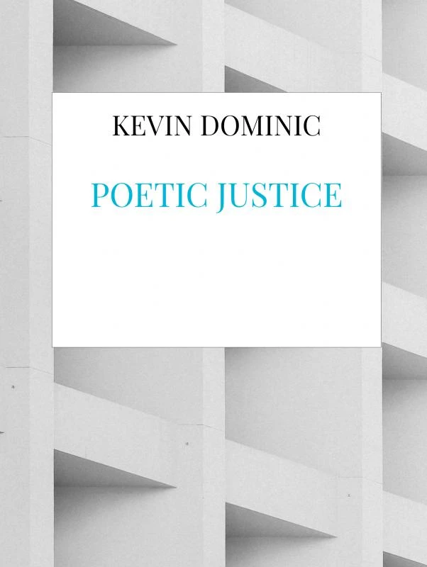 Poetic Justice – Kevin Dominic – boek cover