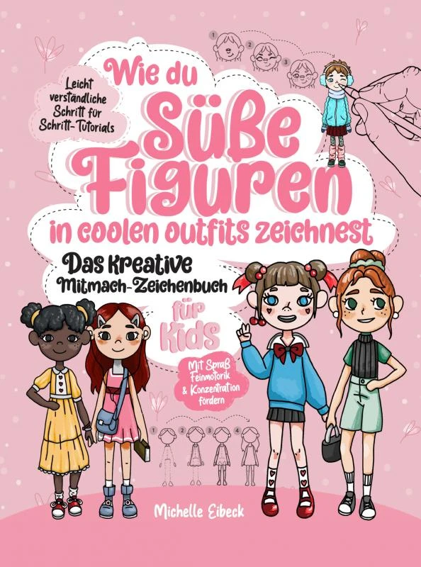 Wie du süße Figuren in coolen Outfits zeichnest - Das kreative Mitmach-Zeichenbuch für Kids – Michelle Eibeck – boek cover