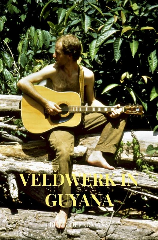 Veldwerk in Guyana – Ruud Offermans – boek cover