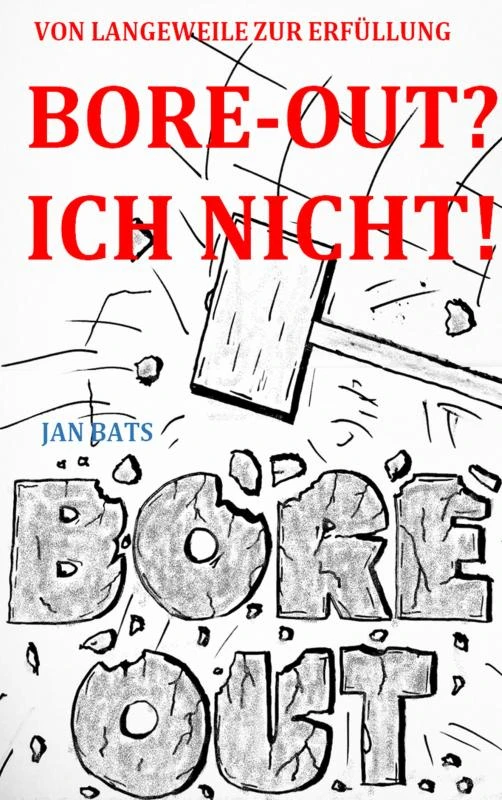 BORE-OUT? ICH NICHT! – Jan Bats – boek cover