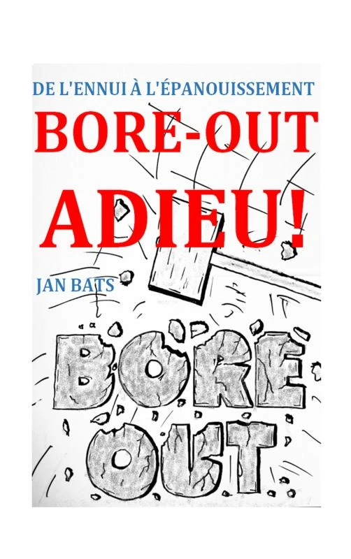 BORE-OUT ADIEU! – Jan Bats – boek cover