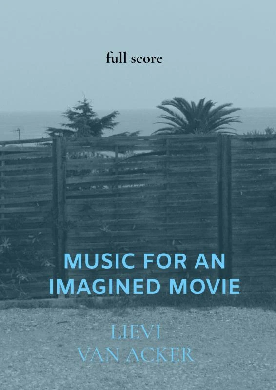 Music for an imagined movie – Lievi Van Acker – boek cover