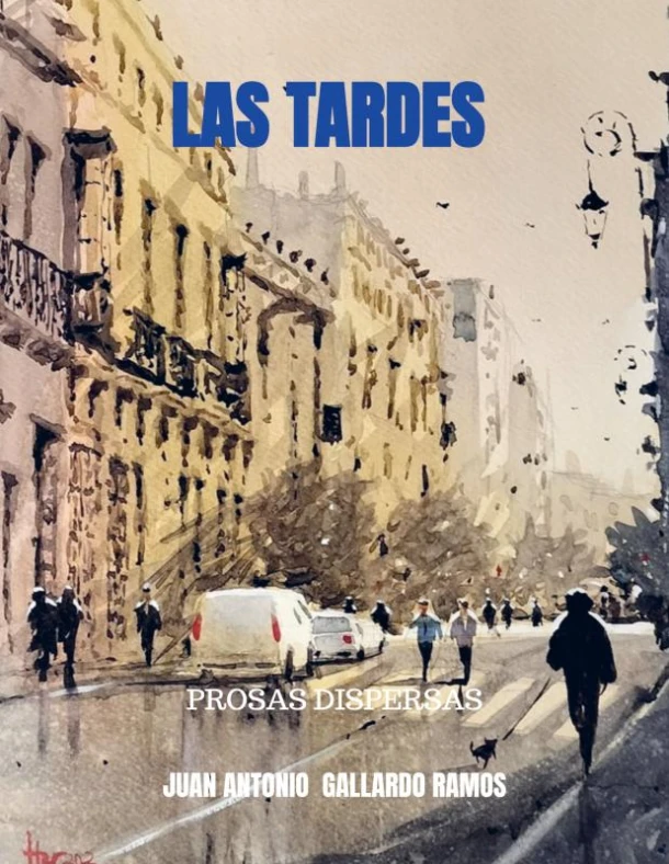 LAS TARDES – Juan Antonio GALLARDO RAMOS – boek cover