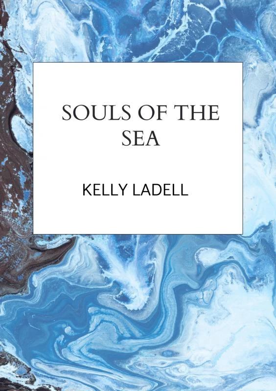 Souls Of The Sea – Kelly Ladell – boek cover
