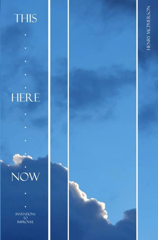 This, Here, Now – Henry McPherson – boek cover