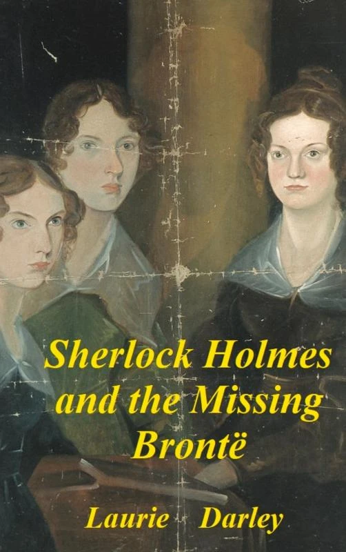 Sherlock Holmes and the Missing Bronte – Laurie Darley – boek cover