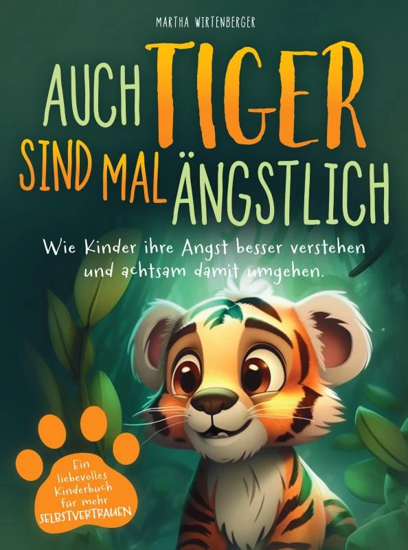 Auch Tiger sind mal ängstlich – Martha Wirtenberger – boek cover