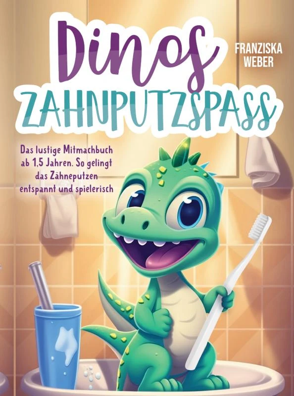 Dinos Zahnputzspaß – Franziska Weber – boek cover