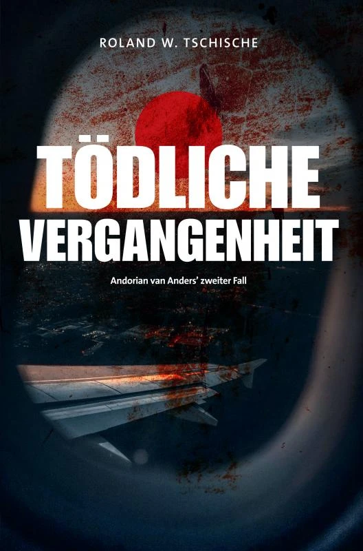 Tödliche Vergangenheit – Roland Werner Tschische – boek cover