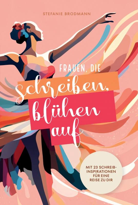 Frauen, die schreiben, blühen auf – Stefanie Brodmann – boek cover