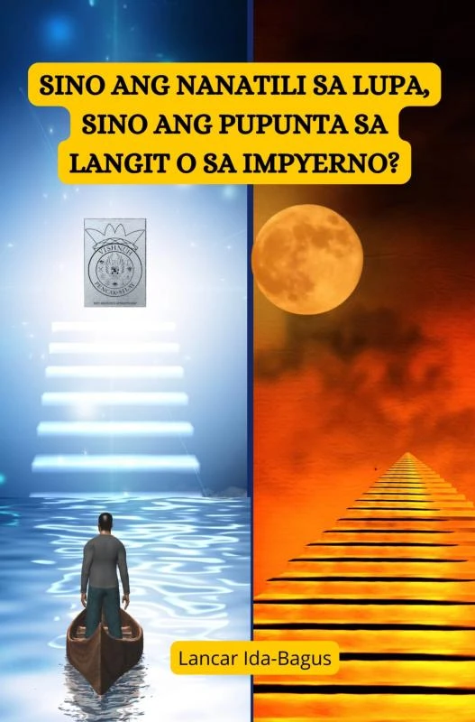 SINO ANG NANATILI SA LUPA, SINO ANG PUPUNTA SA LANGIT O SA IMPYERNO? – Lancar Ida-Bagus – boek cover