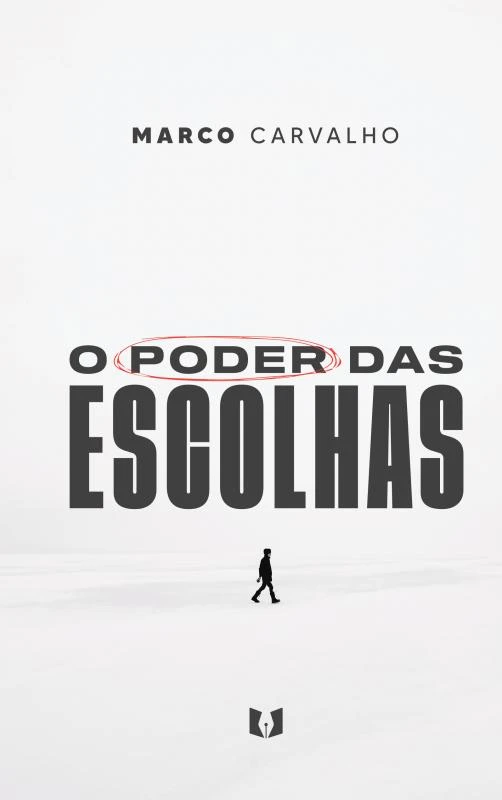 O poder das escolhas – Marco Carvalho – boek cover