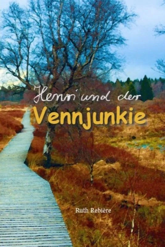 Henri und der Vennjunkie – Ruth Rebière – boek cover