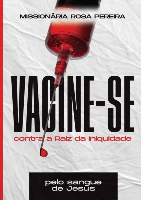 Vacine-se pelo sangue de Jesus – Rosa Pereira – boek cover