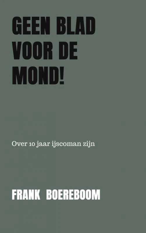 Geen blad voor de mond! – Frank Boereboom – boek cover
