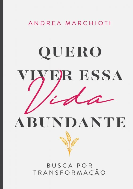 Quero viver essa vida abundante – Andrea Marchioti – boek cover