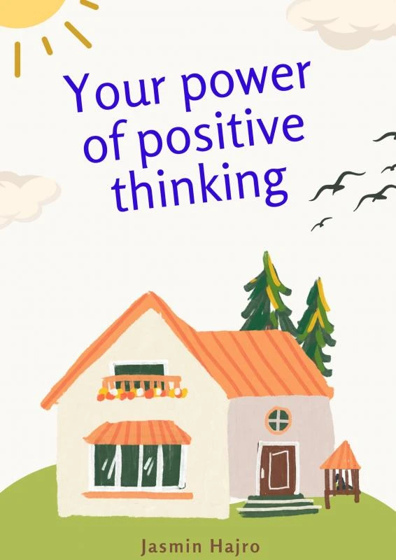 Your power of positive thinking – Jasmin Hajro – boek cover
