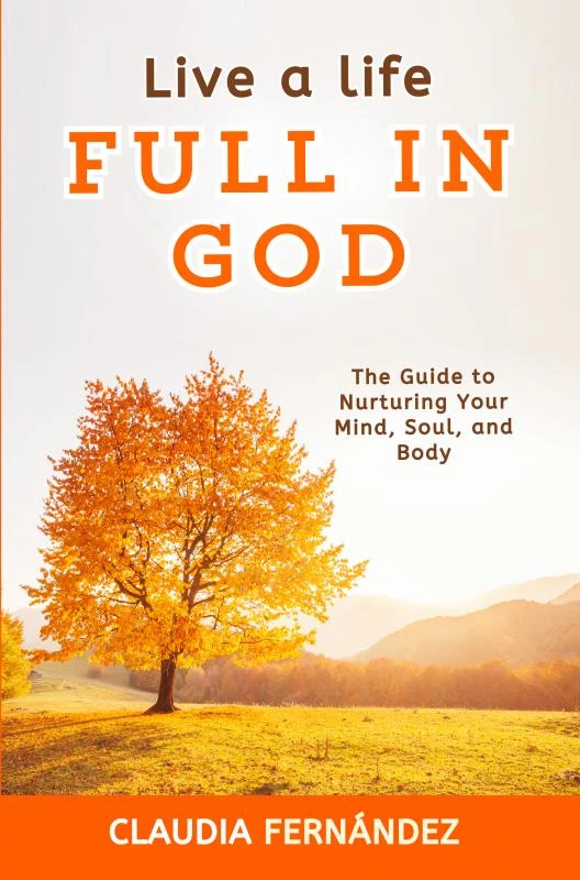Live a Life Full in God – Claudia Fernandez – boek cover