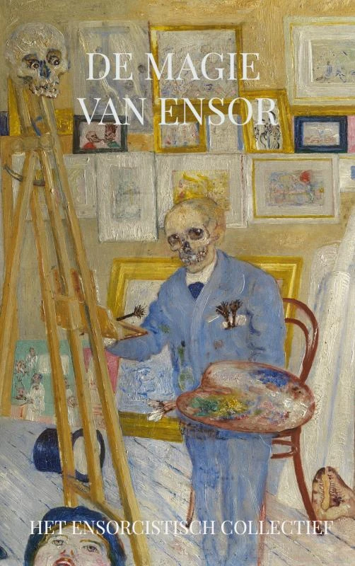 De Magie van Ensor – Het Enscorcistisch Collectief – boek cover